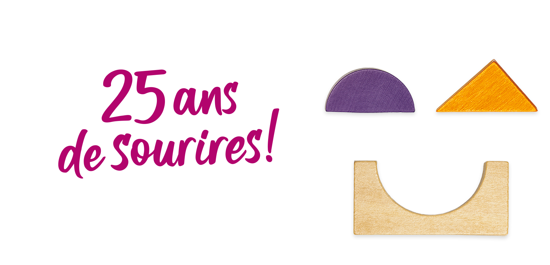25 ans de sourires!